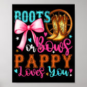 Boots Or Bows Pappy Loves You Gender Reveal Party Poster (Vorne)