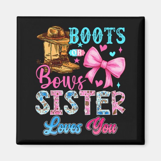 Boots Or Bows Sister Loves You Gender Reveal Famil Magnet (Vorne)