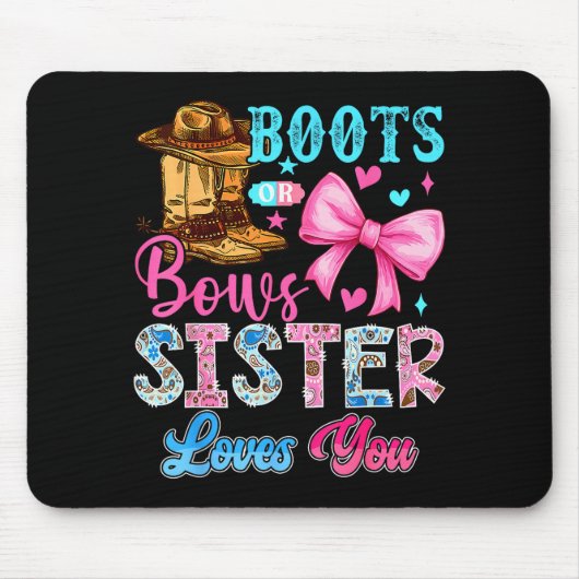 Boots Or Bows Sister Loves You Gender Reveal Famil Mousepad (Vorne)