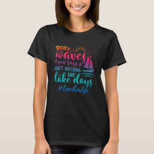Boots Wellen Sonnenstrahlen Seetage Lehrer Leben S T-Shirt