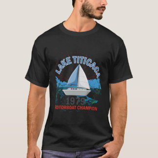 Bootsanleger Titicaca Motorboot Champion 1980 T-Shirt