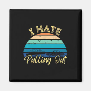 Bootsbesitzer Retro Ich hasse es, den Pontoo rausz Magnet