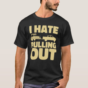 Bootsfahren Ich hasse es, das Pontonboot herauszuz T-Shirt