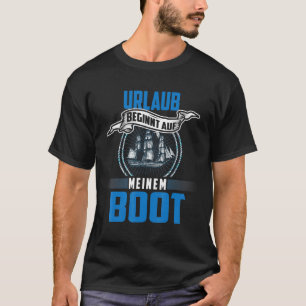 Bootsfahrt Holiday Motorboot Urlaub auf meinem Boo T-Shirt