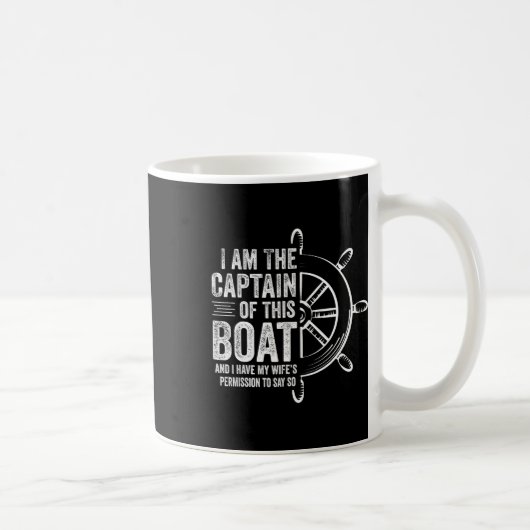 Bootsgeschenke Ich bin der Kapitän dieses Bootes S Kaffeetasse (Rechts)