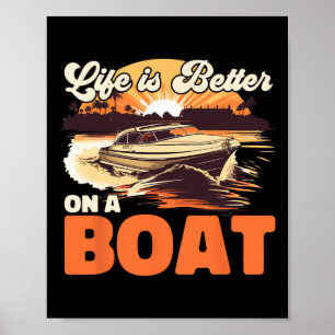 Bootsmann Leben auf einem Boot ist besser Poster