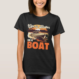 Bootsmann Leben auf einem Boot ist besser T-Shirt