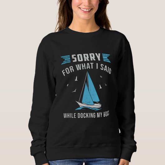 Bootsschiff anlegen Segelboot Segelboot Witzig Sweatshirt (Vorderseite)