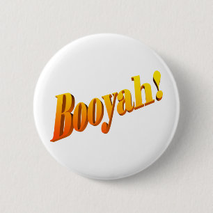 Booyah! Button