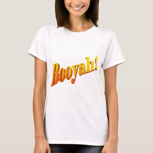 Booyah! T-Shirt (Vorderseite)