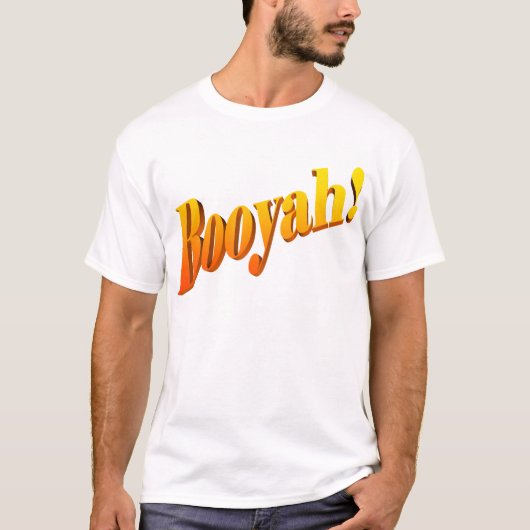 Booyah! T-Shirt (Vorderseite)