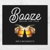 Booze, bevor ich Bachelor-Junggeselinnen-Abschied  Schaumweinetikett (Einzelnes Label)