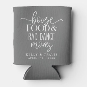 Booze Food and Bad Dance Moves Wedding Dosenkühler