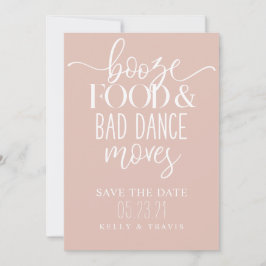 Booze Food and Bad Dance Moves Wedding Save The Date