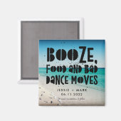 Booze, Food, Bad Dance Moves Beach Save the Date Magnet (Vorderseite/Rückseite)