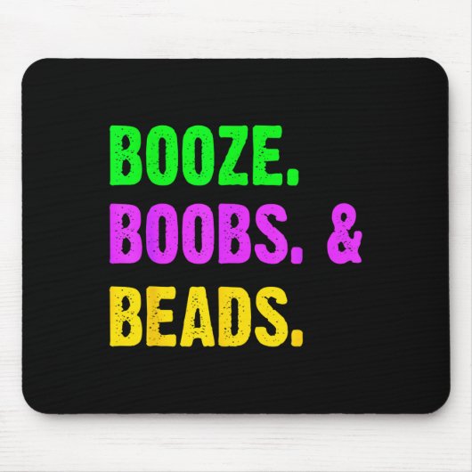 Booze S Beads Funny Mardi Gras New Orleans Festiva Mousepad (Vorne)