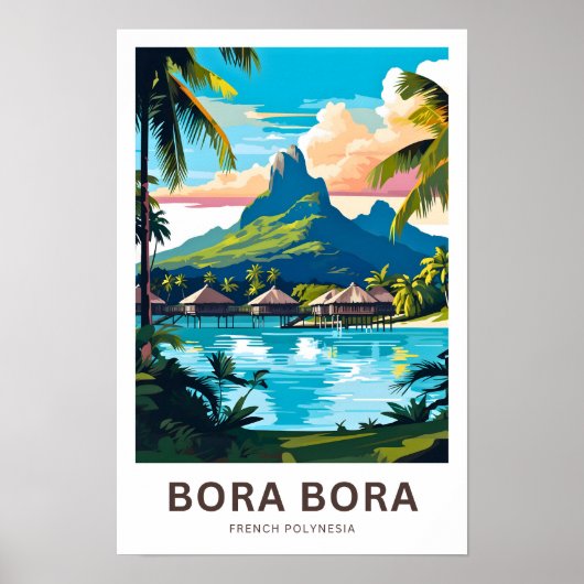 Bora Bora Französisch Polynesien Reisen Print Poster (Vorne)
