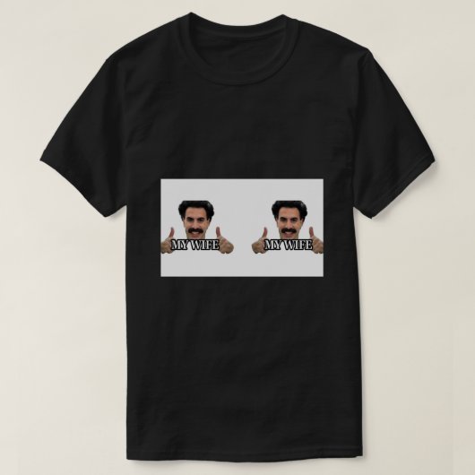 Borat my Ehefrau Coffee Tasse.png T-Shirt (Design vorne)