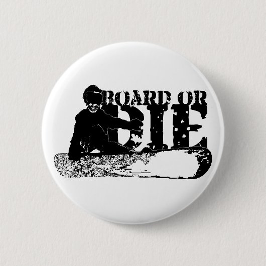 Bord oder die. Skeleboarder. Button (Vorderseite)