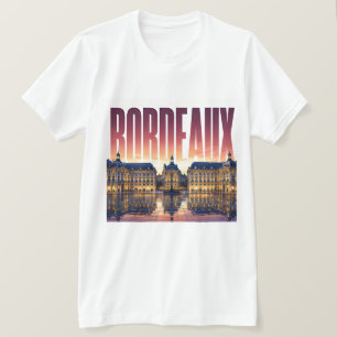 Bordeaux Frankreich Reise Historische Uferpromenad T-Shirt
