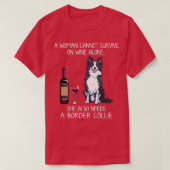 Border Collie and wine Funny dog  T-Shirt (Design vorne)