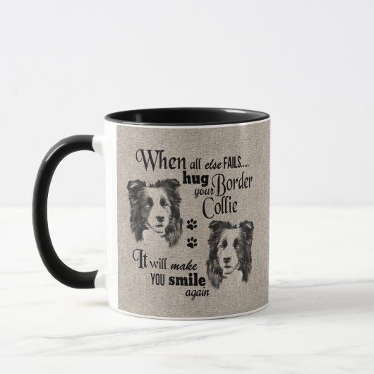 Border Collie art, wenn alles versage Zitat Tasse (Links)