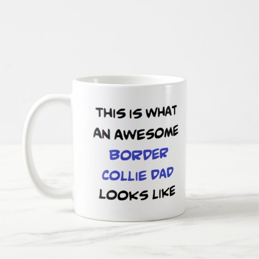 border collie dad, awesome kaffeetasse (Links)