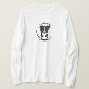 Border-Collie, die ganz ungefähr ich seine ist T-Shirt