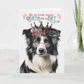 Border Collie Dog Queen for Day Funny Birthday Karte (Vorderseite)