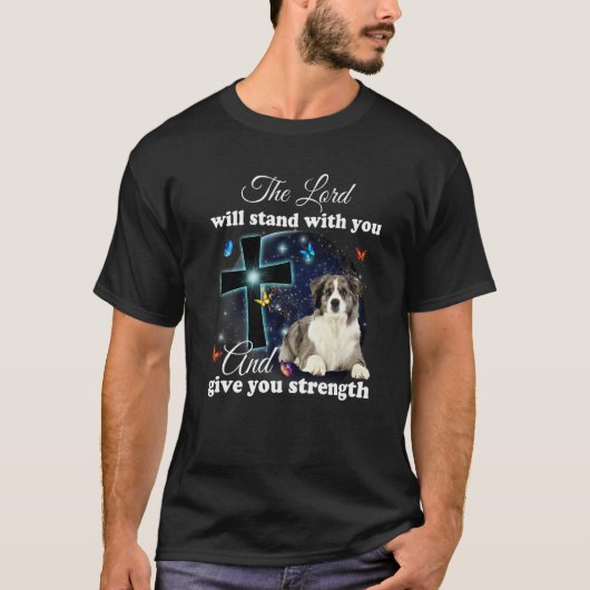 Border Collie Dog The Lord Will Stand With You Chr T-Shirt (Vorderseite)
