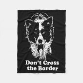 Border Collie Dont Cross The Border Fleecedecke (Vorderseite)