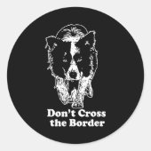Border Collie Dont Cross The Border Runder Aufkleber (Vorderseite)