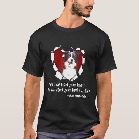 Border Collie-First Wir stehlen Ihr Herz dann wir T-Shirt (Vorderseite)