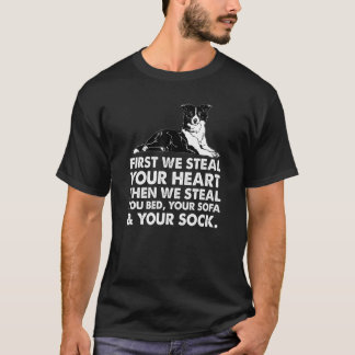 Border Collie Stiehlen Sie Ihr Herz Stehlen Sie Ih T-Shirt