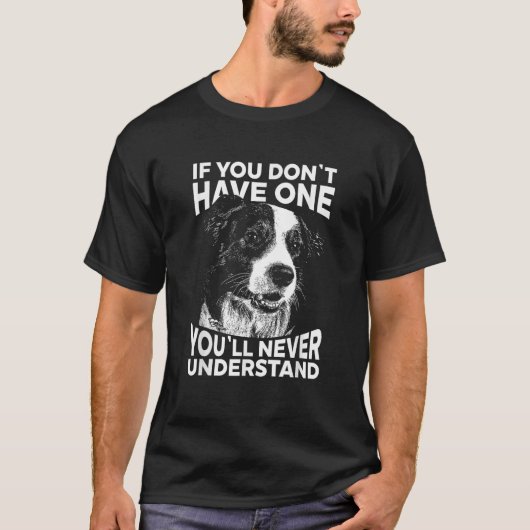 Border Collie T Shirt Wenn du keinen witzigen hast (Vorderseite)