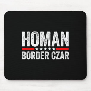 Border Czar Tom Homan Trump Präsident Election Meg Mousepad