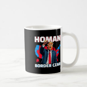 Border Czar Tom Homan Trump Präsident Wahl Mega S Kaffeetasse