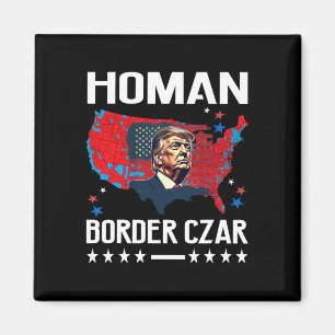 Border Czar Tom Homan Trump Präsident Wahl Mega S Magnet