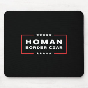 Border Czar Tom Homan Trump Präsident Wahlunterstü Mousepad
