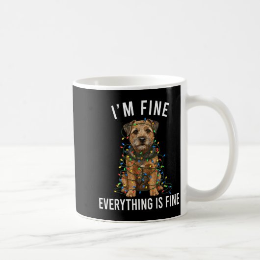 Border Terrier Christmas I'm Fine Everything Is Fi Kaffeetasse (Rechts)