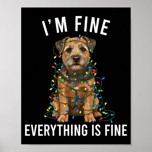Border Terrier Christmas I'm Fine Everything Is Fi Poster (Vorne)