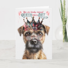 Border Terrier Dog Queen for Day Funny Geburtstag Karte