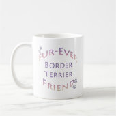 Border Terrier Furever Kaffeetasse (Links)