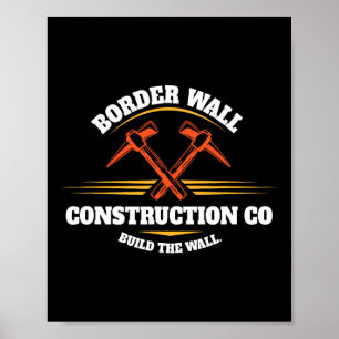 Border Wall Bauunternehmen Co Build The Wall Pro T Poster