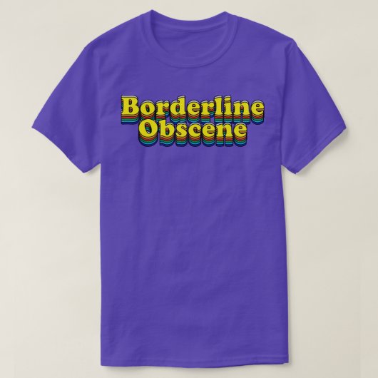 Borderline Obszene T-Shirt (Design vorne)
