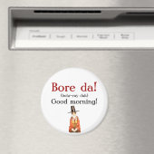 Bore da! magnet (In Situ (Geschirrspüler))