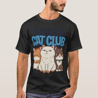 Bored Cat Club Funny Grumpy Cats Cartoon for Cat L T-Shirt