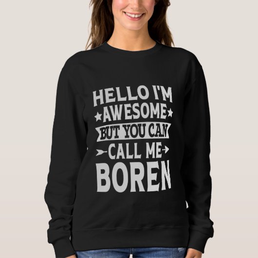 Boren-Nachname nennen mir Boren-Familienteam Nachn Sweatshirt (Vorderseite)
