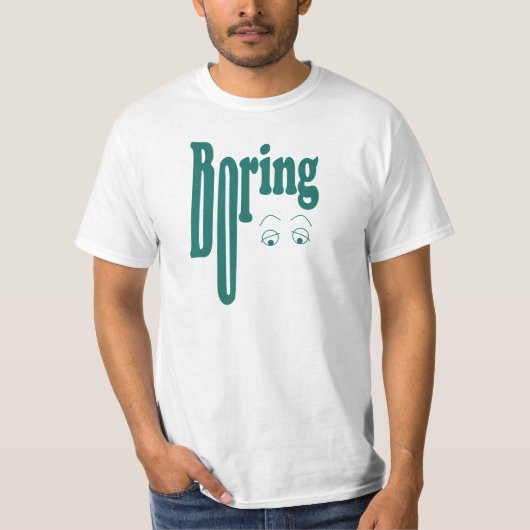 Boring T-Shirt (Vorderseite)