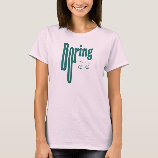Boring T-Shirt (Vorderseite)